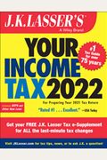 J.k. Lasser's Your Income Tax 2022: For Preparing Your 2021 Tax Return