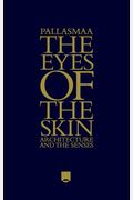 The Eyes Of The Skin: Architecture And The Senses