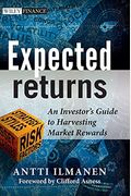 Expected Returns: An Investor's Guide To Harvesting Market Rewards