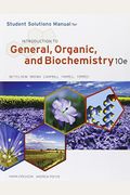 Student Solutions Manual for Bettelheim/Brown/Campbell/Farrell/Torres' Introduction to General, Organic and Biochemistry, 10th
