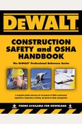 Dewalt Construction Safety And Osha Handbook