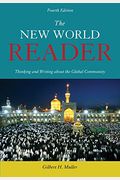 The New World Reader: Thinking And Writing About The Global Community