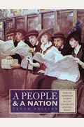 A People & A Nation: A History Of The United States
