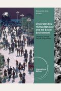 Understanding Human Behavior and the Social Environment. Charles Zastrow, Karen Kirst-Ashman