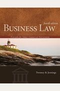 Business Law: Principles For Today's Commercial Environment