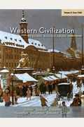 Western Civilization, Volume Ii: Beyond Boundaries: Since 1560