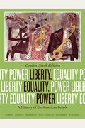 Liberty, Equality, Power: A History Of The American People