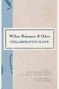 William Shakespeare And Others: Collaborative Plays