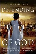 Defending The City Of God: A Medieval Queen,