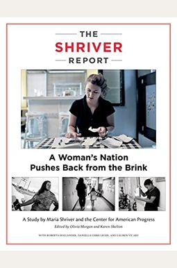 The Shriver Report: A Woman's Nation Pushes Back from the Brink The Shriver Report: A Woman's Nation Pushes Back from the Brink