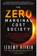 The Zero Marginal Cost Society: The Internet Of Things, The Collaborative Commons, And The Eclipse Of Capitalism
