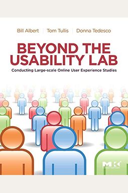 Beyond the Usability Lab: Conducting Large-Scale Online User Experience Studies