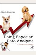 Doing Bayesian Data Analysis: A Tutorial Introduction With R And Bugs