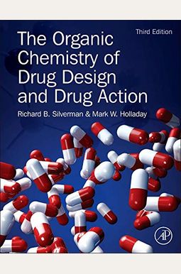 The Organic Chemistry Of Drug Design And Drug Action The Organic Chemistry Of Drug Design And Drug Action