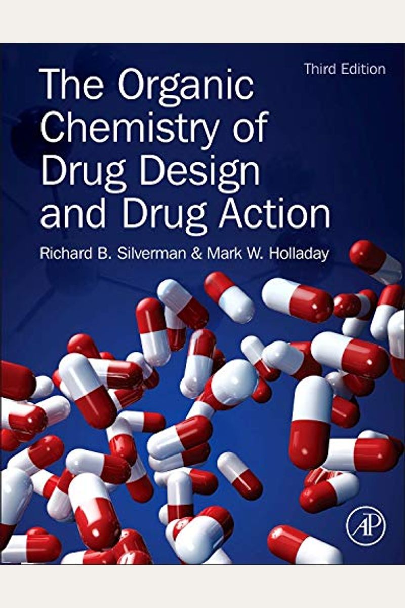 The Organic Chemistry Of Drug Design And Drug Action