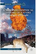 A Non-Philosophical Theory Of Nature: Ecologies Of Thought