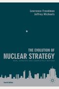 The Evolution Of Nuclear Strategy: New, Updated And Completely Revised