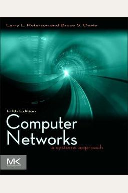 Computer Networks: A Systems Approach Computer Networks: A Systems Approach