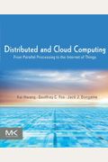 Distributed And Cloud Computing: From Parallel Processing To The Internet Of Things