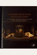 Comparative Osteology: A Laboratory And Field Guide Of Common North American Animals