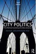 City Politics: The Political Economy Of Urban America