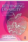Rethinking Disability: A Disability Studies Approach To Inclusive Practices