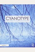 Cyanotype: The Blueprint In Contemporary Practice