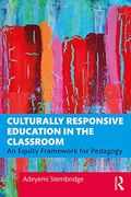 Culturally Responsive Education In The Classroom: An Equity Framework For Pedagogy
