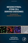 Mesenchymal Stem Cell Derived Exosomes: The Potential For Translational Nanomedicine