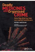 Deadly Medicines And Organised Crime: How Big Pharma Has Corrupted Healthcare