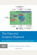 The Data And Analytics Playbook: Proven Methods For Governed Data And Analytic Quality