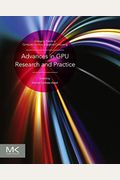 Advances in Gpu Research and Practice