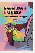 Game Devs & Others: Tales From The Margins
