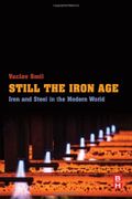 Still the Iron Age: Iron and Steel in the Modern World