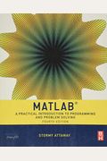 Matlab: A Practical Introduction To Programming And Problem Solving