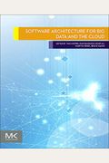 Software Architecture For Big Data And The Cloud