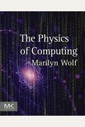 The Physics Of Computing