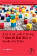A Practical Guide To Finding Treatments That Work For People With Autism
