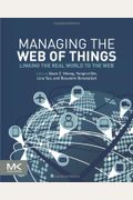 Managing the Web of Things: Linking the Real World to the Web