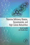 Thiamine Deficiency Disease, Dysautonomia, And High Calorie Malnutrition