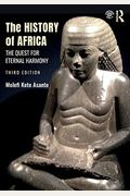 The History Of Africa: The Quest For Eternal Harmony
