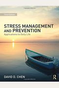 Stress Management And Prevention: Applications To Daily Life