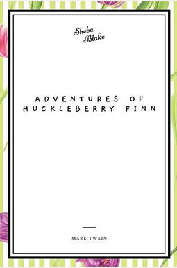 Adventures of Huckleberry Finn Adventures of Huckleberry Finn
