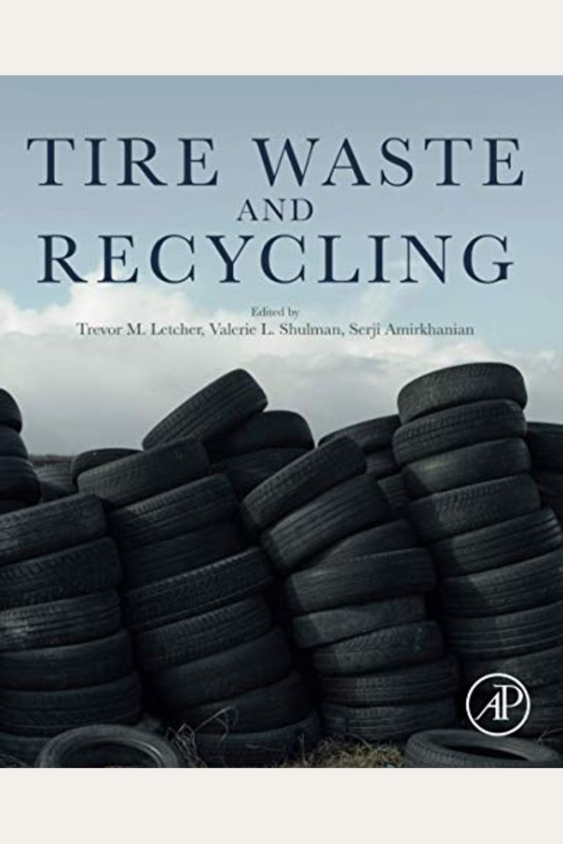 Buy Tire Waste And Recycling Book By Trevor M Letcher