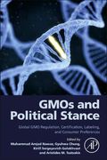 Gmos and Political Stance: Global Gmo Regulation, Certification, Labeling, and Consumer Preferences