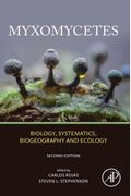 Myxomycetes: Biology, Systematics, Biogeography And Ecology