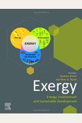 Exergy: Energy, Environment And Sustainable Development