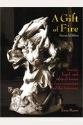 A Gift Of Fire: Social, Legal, And Ethical Issues For Computers And The Internet
