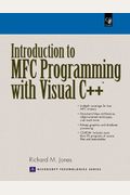 Introduction To Mfc Programming With Visual C++: With Cdrom [With Cdrom]