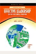 Effective Leadership: Ten Steps for Technical Professions (NetEffect Series)
